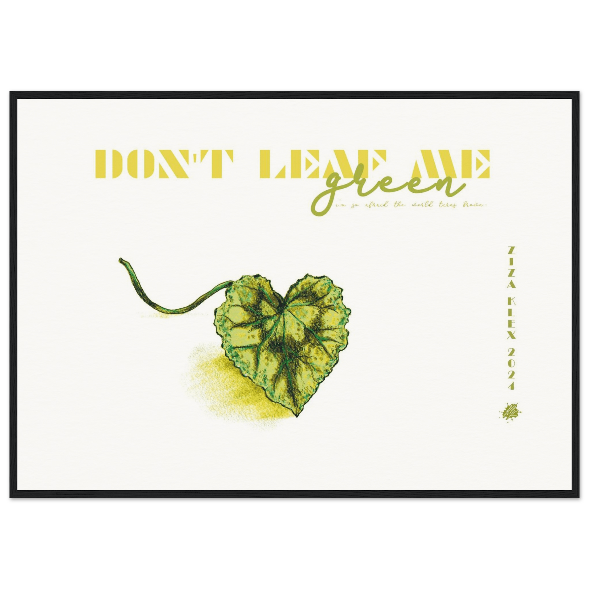 DON'T LEAF ME - KLEX ART