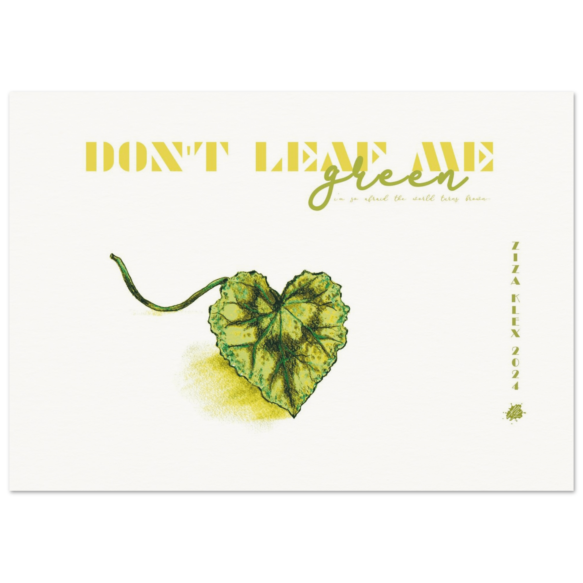DON'T LEAF ME - KLEX ART