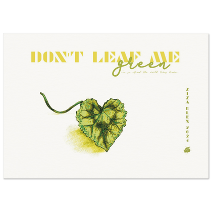 DON'T LEAF ME - KLEX ART
