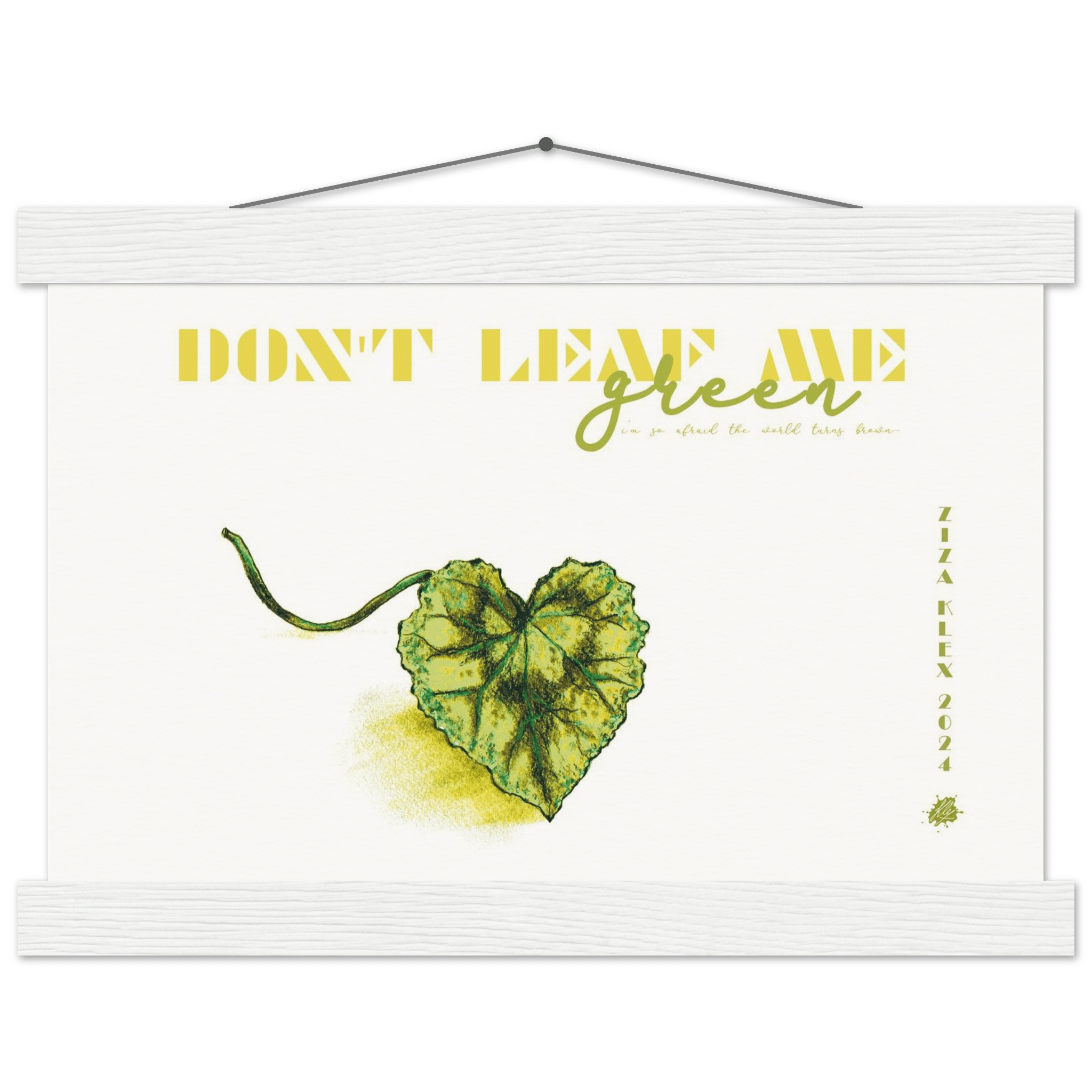 DON'T LEAF ME - KLEX ART