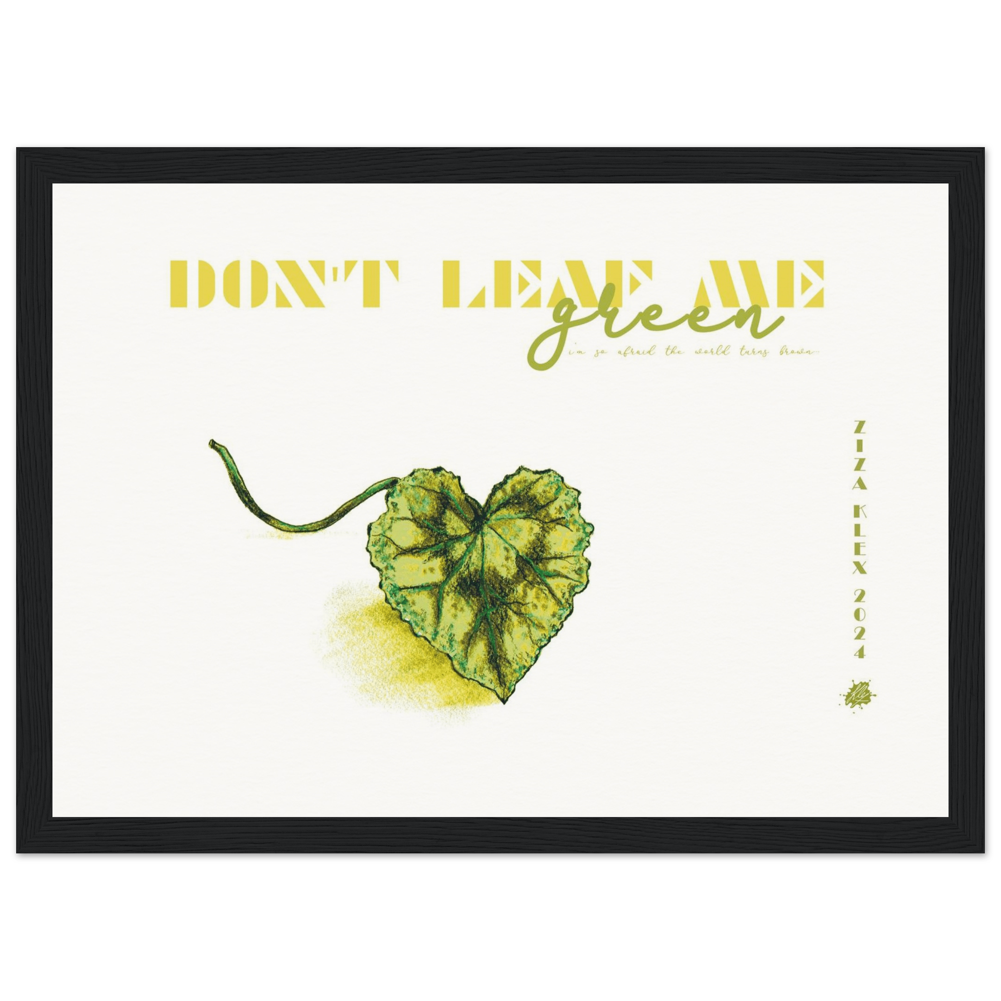 DON'T LEAF ME - KLEX ART