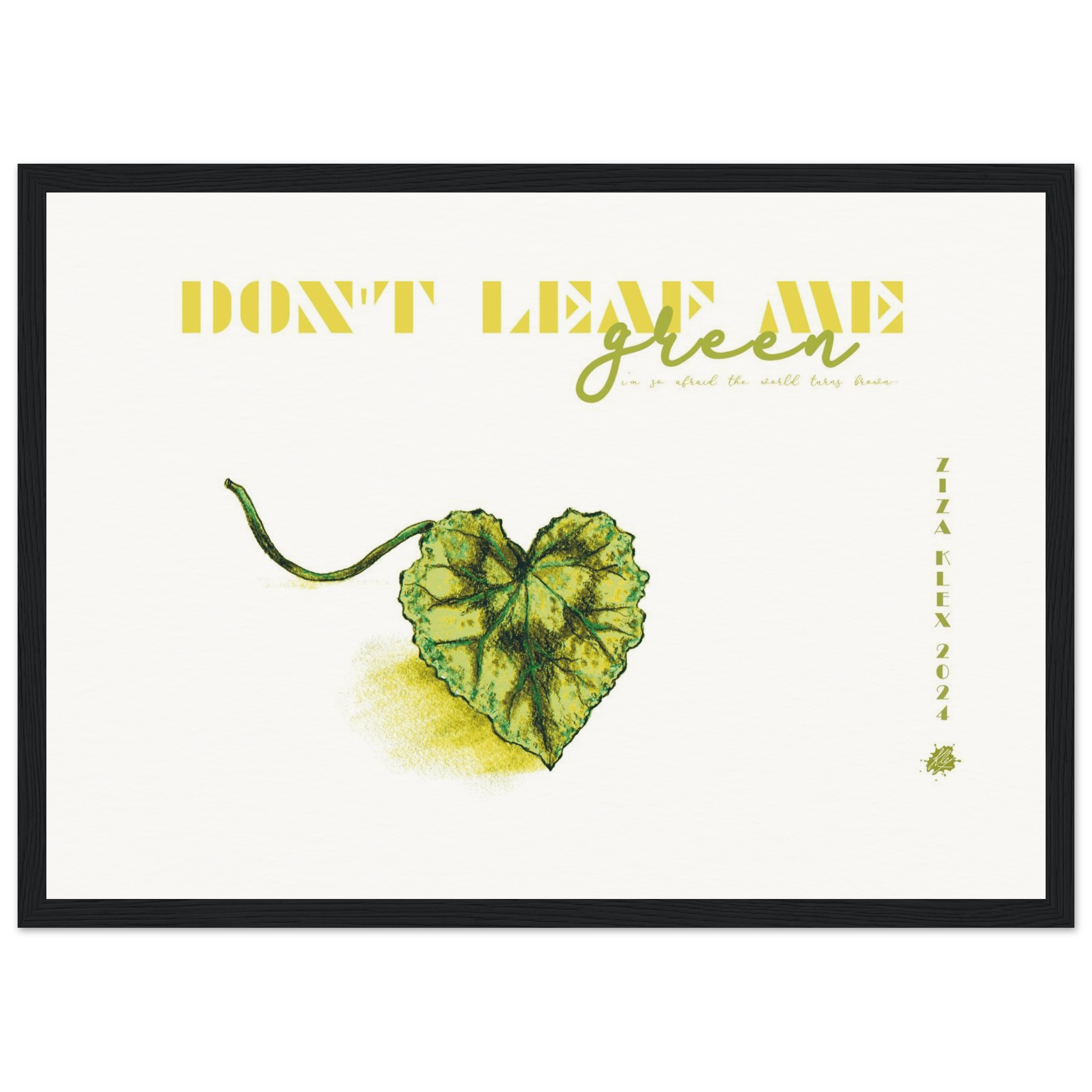 DON'T LEAF ME - KLEX ART