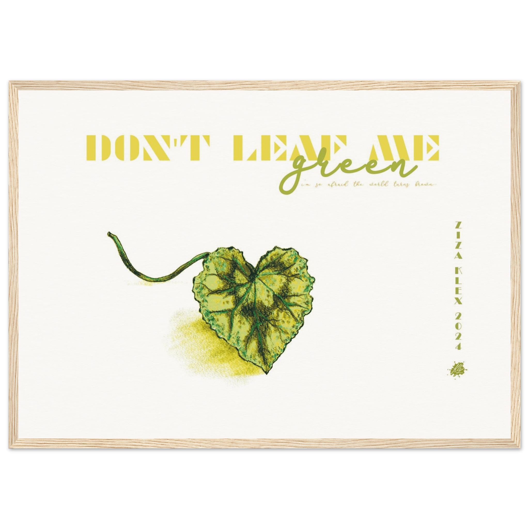 DON'T LEAF ME - KLEX ART