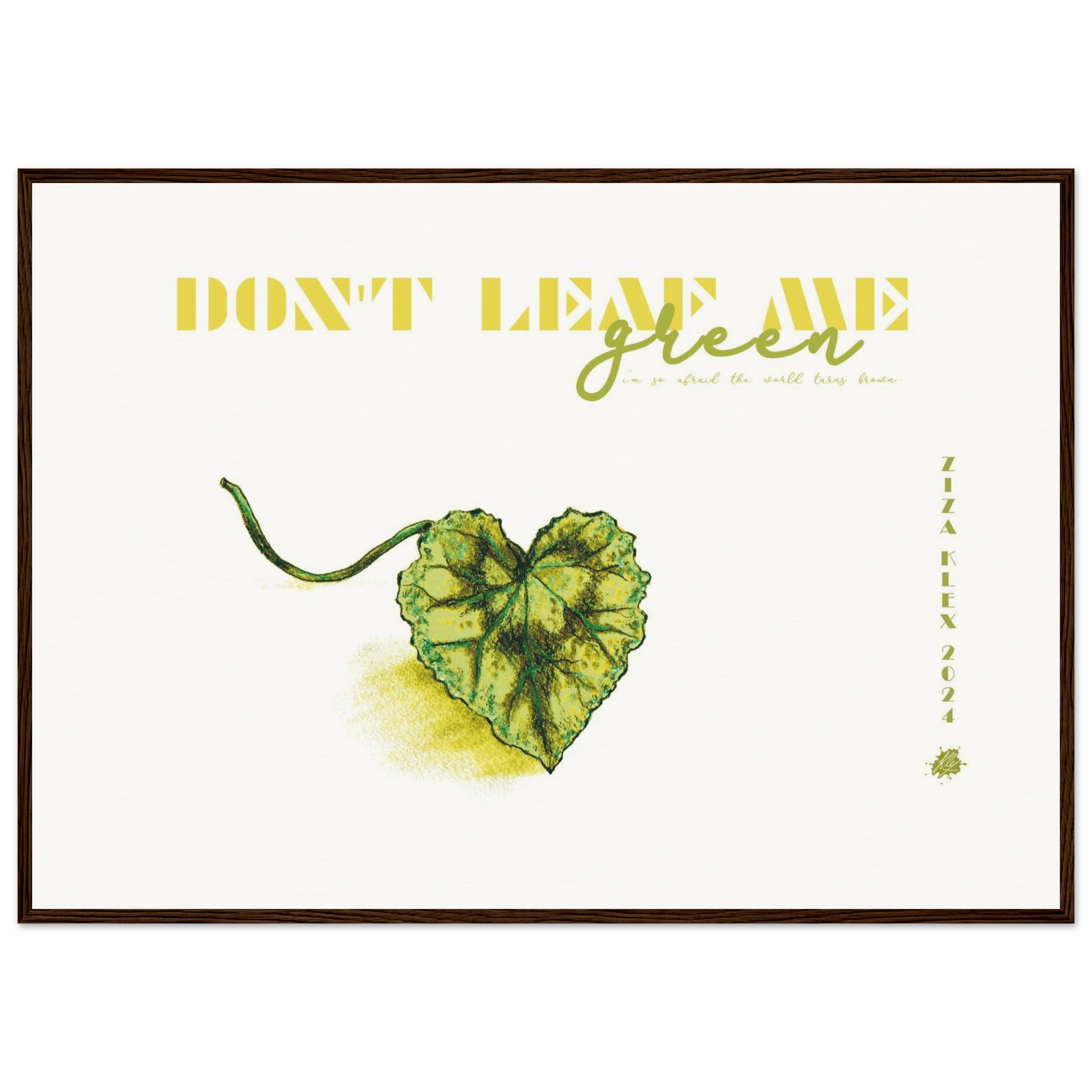 DON'T LEAF ME - KLEX ART