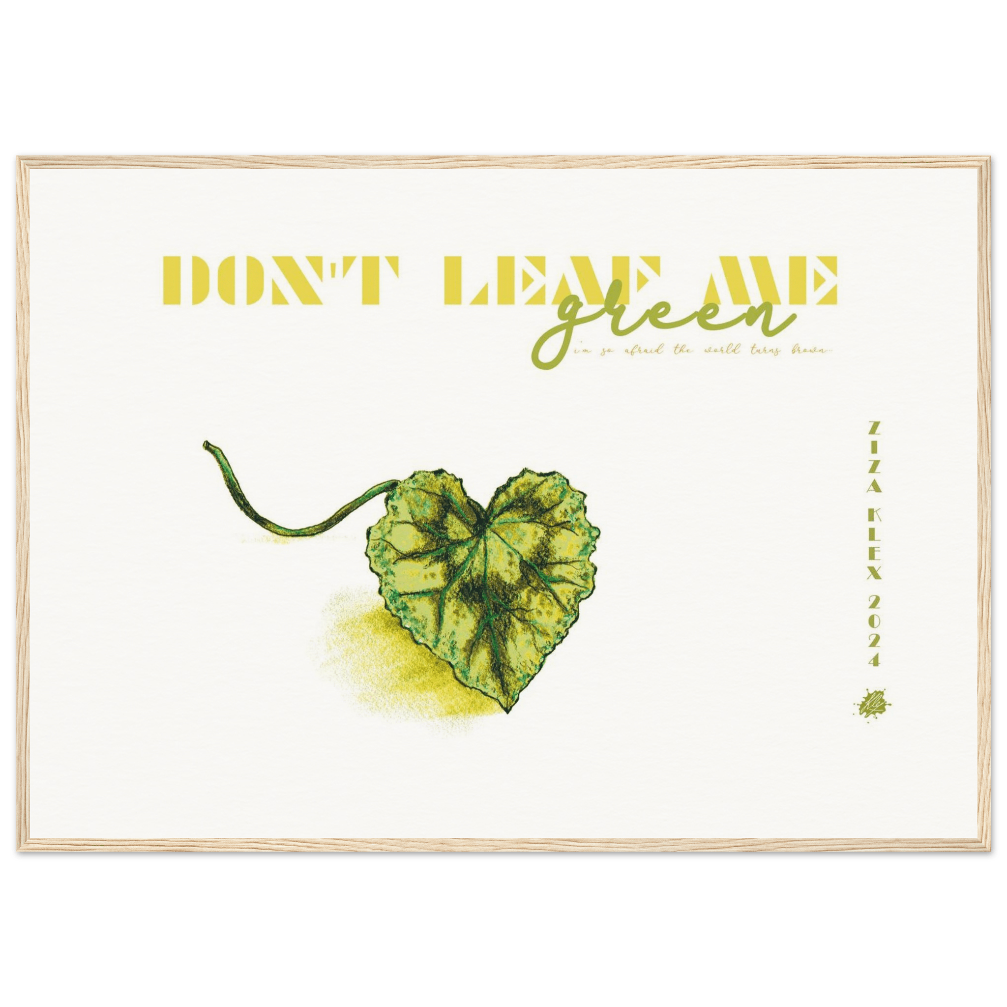 DON'T LEAF ME - KLEX ART