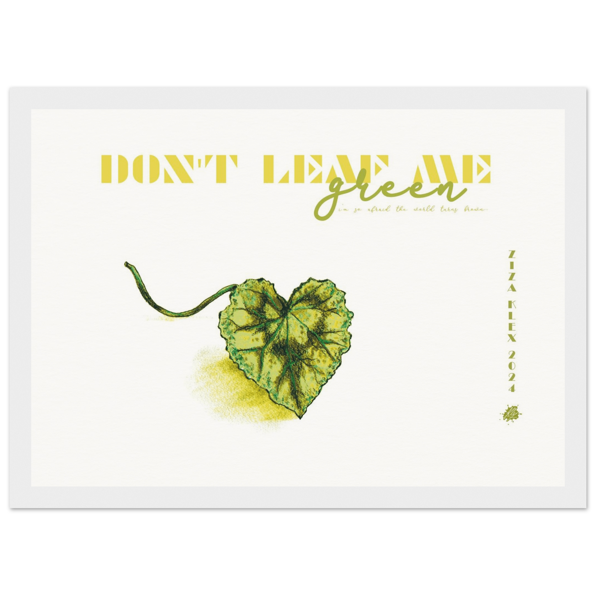 DON'T LEAF ME - KLEX ART