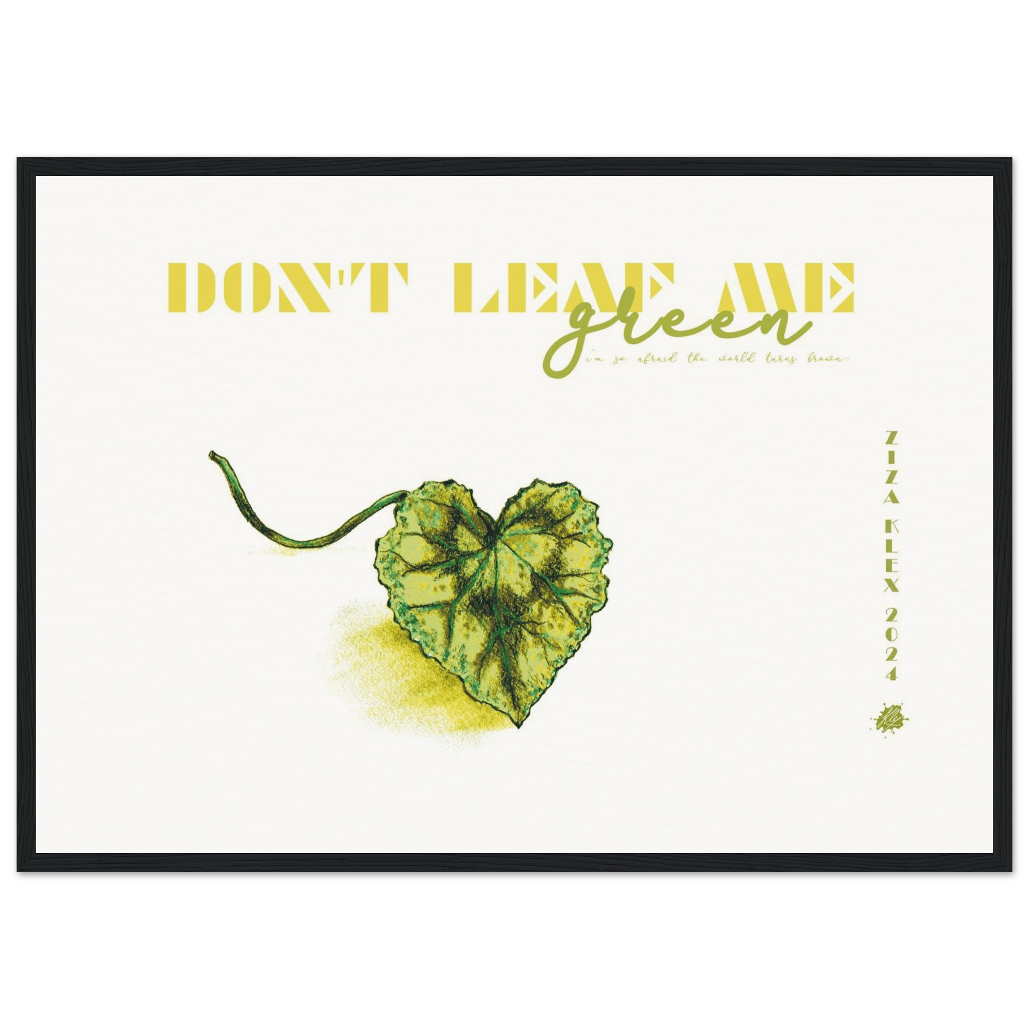 DON'T LEAF ME - KLEX ART