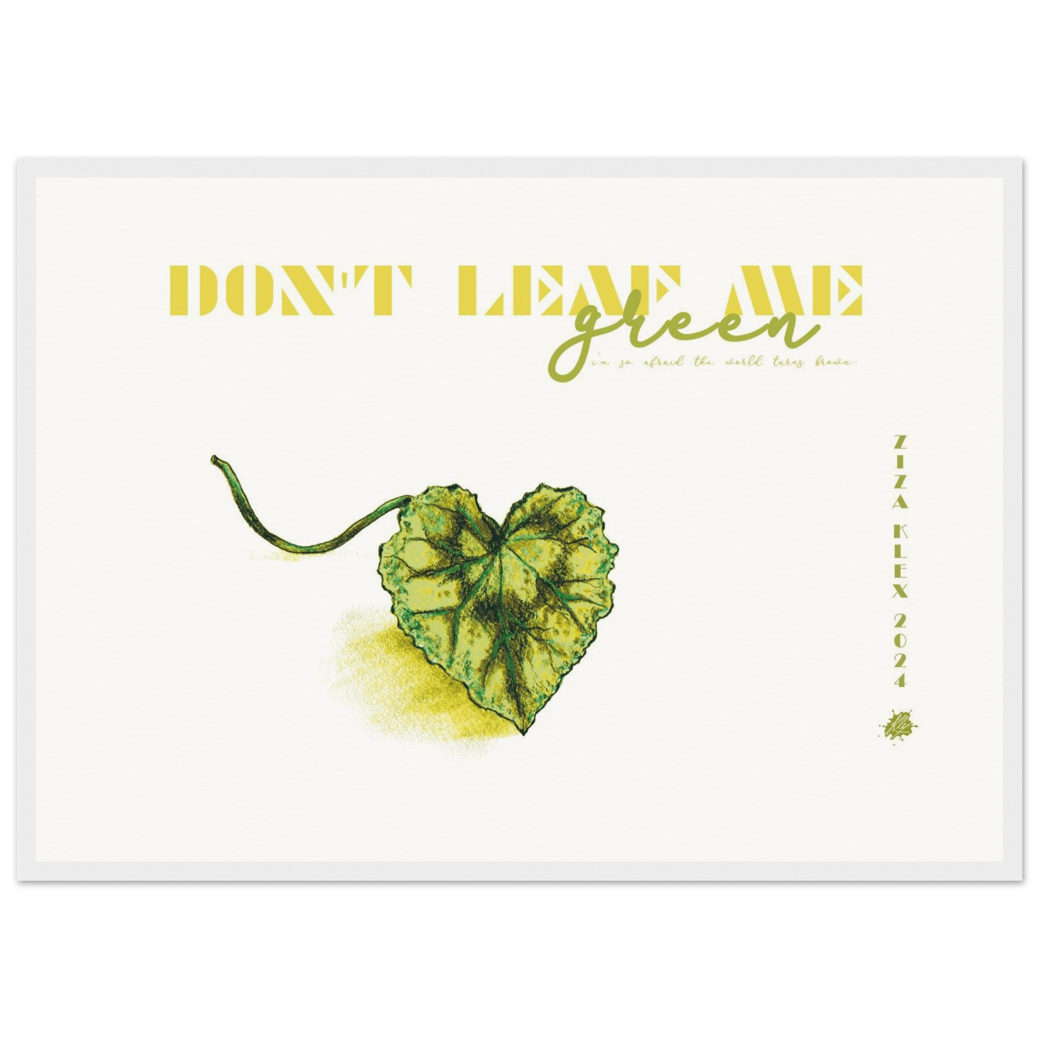 DON'T LEAF ME - KLEX ART