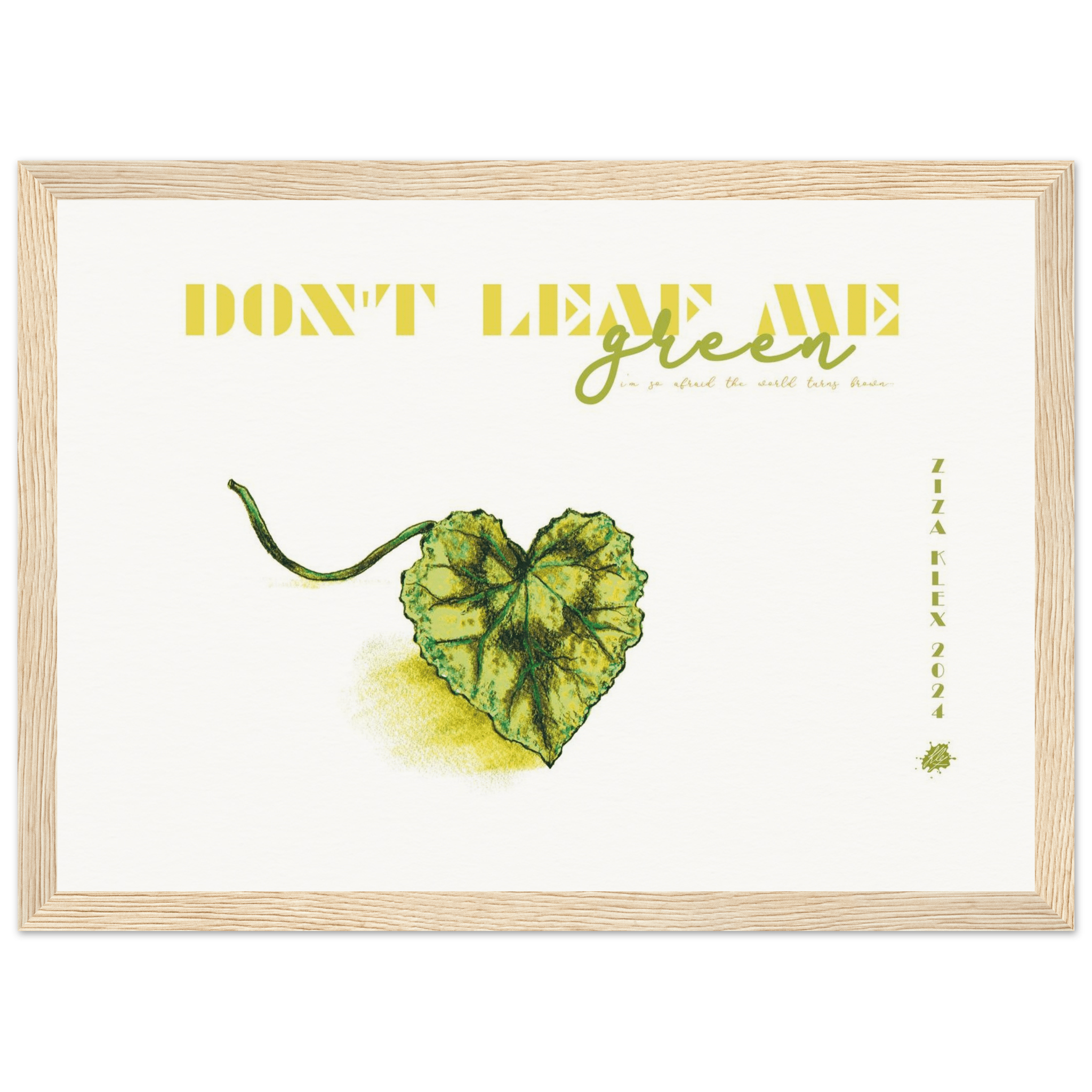 DON'T LEAF ME - KLEX ART