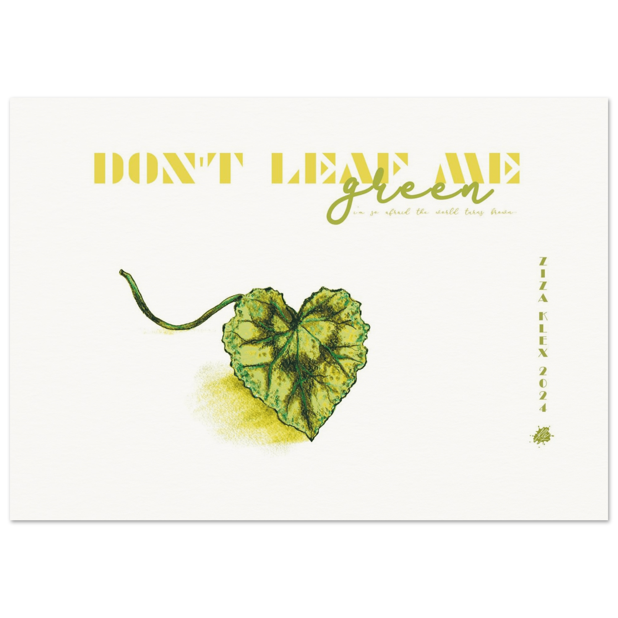 DON'T LEAF ME - KLEX ART