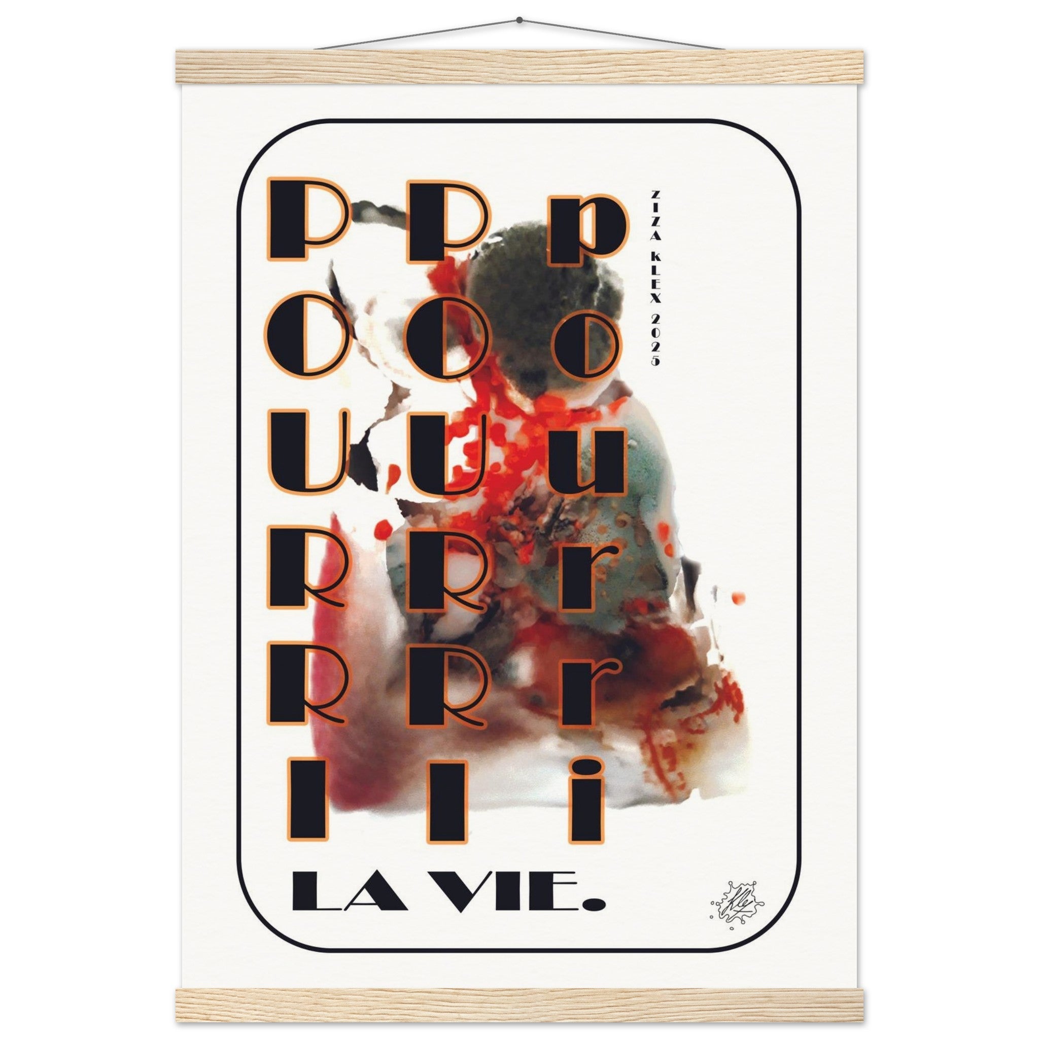 POURRI LA VIE - KLEX ART